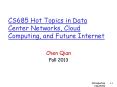CS685 Hot Topics in Data Center Networks, Cloud Computing, and Future Internet PowerPoint PPT Presentation