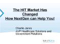 The HIT Market Has Changed How NextGen can Help You! PowerPoint PPT Presentation
