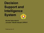 Decision Support and Intelligence System