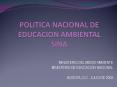 POLITICA NACIONAL DE EDUCACION AMBIENTAL SINA PowerPoint PPT Presentation