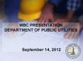 MBC PRESENTATION DEPARTMENT OF PUBLIC UTILITIES   September 14, 2012 PowerPoint PPT Presentation
