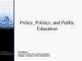 Policy, Politics, and Public Education PowerPoint PPT Presentation