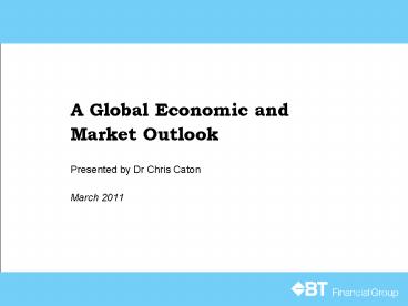 A Global Economic and Market Outlook