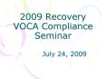 2009 Recovery VOCA Compliance Seminar PowerPoint PPT Presentation