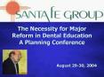 The Necessity for Major Reform in Dental Education A Planning Conference PowerPoint PPT Presentation
