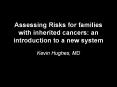 Assessing Risks for families with inherited cancers: an introduction to a new system PowerPoint PPT Presentation