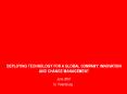 DEPLOYING TECHNOLOGY FOR A GLOBAL COMPANY: INNOVATION AND CHANGE MANAGEMENT PowerPoint PPT Presentation