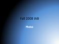 Fall 2008 IAB PowerPoint PPT Presentation