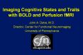 Imaging Cognitive States and Traits with BOLD and Perfusion fMRI PowerPoint PPT Presentation