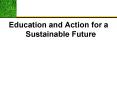 Education and Action for a Sustainable Future PowerPoint PPT Presentation