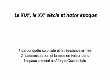 Le XIXe, le XXe si