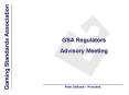 GSA Regulators  Advisory Meeting PowerPoint PPT Presentation