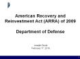 American Recovery and Reinvestment Act (ARRA) of 2009 Department of Defense PowerPoint PPT Presentation