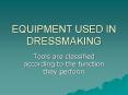 EQUIPMENT USED IN DRESSMAKING PowerPoint PPT Presentation