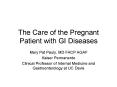 The Care of the Pregnant Patient with GI Diseases PowerPoint PPT Presentation