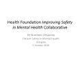 Health Foundation Improving Safety in Mental Health Collaborative PowerPoint PPT Presentation