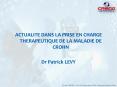 ACTUALITE DANS LA PRISE EN CHARGE THERAPEUTIQUE DE LA MALADIE DE CROHN PowerPoint PPT Presentation