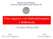 Una ragazza con linfoadenopatia e febbricola