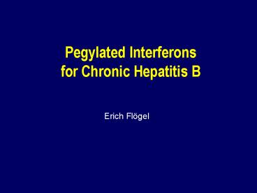 Pegylated Interferons for Chronic Hepatitis B