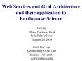 Web Services and Grid Architecture and their application to Earthquake Science PowerPoint PPT Presentation
