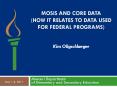 MOSIS and Core Data (how it relates to data used for Federal Programs) PowerPoint PPT Presentation