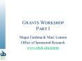 Grants Workshop Part I PowerPoint PPT Presentation