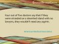 Four out of five doctors say that if they were stranded on a deserted island with no lawyers, they wouldn PowerPoint PPT Presentation