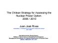 The Chilean Strategy for Assessing the Nuclear Power Option.  2006 / 2010 PowerPoint PPT Presentation