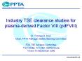 Industry TSE clearance studies for plasma-derived Factor VIII (pdFVIII) PowerPoint PPT Presentation