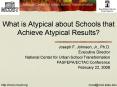 What is Atypical about Schools that Achieve Atypical Results? PowerPoint PPT Presentation