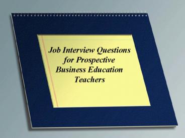 Job Interview Questions for Prospective Business Education Teachers