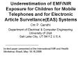 Underestimation of EMF/NIR Exposure for Children for Mobile Telephones and for Electronic Article Survellance(EAS) Systems PowerPoint PPT Presentation