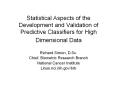 Statistical Aspects of the Development and Validation of Predictive Classifiers for High Dimensional Data PowerPoint PPT Presentation