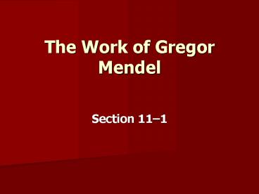 The Work of Gregor Mendel