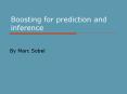 Boosting for prediction and inference PowerPoint PPT Presentation