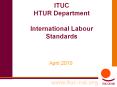 ITUC HTUR Department International Labour Standards PowerPoint PPT Presentation