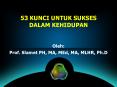 53 KUNCI UNTUK SUKSES DALAM KEHIDUPAN PowerPoint PPT Presentation