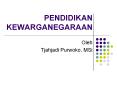 PENDIDIKAN KEWARGANEGARAAN PowerPoint PPT Presentation