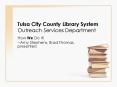Tulsa City County Library System Outreach Services Department PowerPoint PPT Presentation