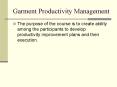 Garment Productivity Management PowerPoint PPT Presentation