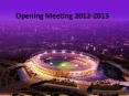 Opening Meeting 2012-2013 PowerPoint PPT Presentation