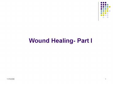 Wound Healing- Part I