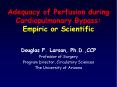 Adequacy of Perfusion during Cardiopulmonary Bypass: Empiric or Scientific PowerPoint PPT Presentation