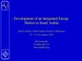 Development of an Integrated Energy Market in Saudi Arabia PowerPoint PPT Presentation