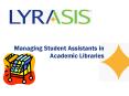 Managing Student Assistants in Academic Libraries PowerPoint PPT Presentation