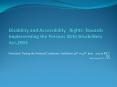 Disability and Accessibility  Rights: Towards Implementing the Persons With Disabilities Act,2003 PowerPoint PPT Presentation