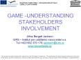 GAME -UNDERSTANDING STAKEHOLDERS INVOLVEMENT PowerPoint PPT Presentation