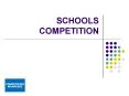 SCHOOLS COMPETITION PowerPoint PPT Presentation