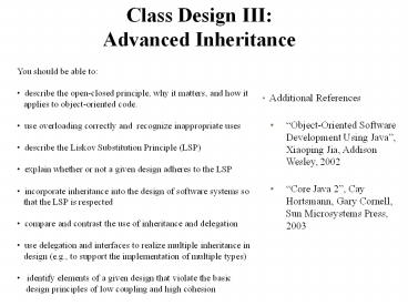 Class Design III:  Good Practices and Bad Practices