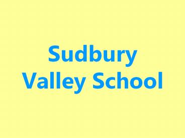 Sudbury Valley School
